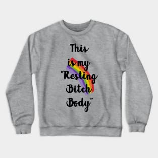 Resting Bitch Body Crewneck Sweatshirt